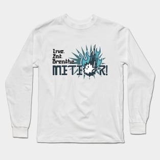 Live. Eat. Breathe. Meteor! - Vyv's Shirt in FFXV Long Sleeve T-Shirt